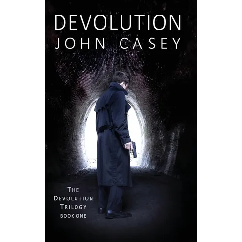 Devolution: Book One of The Devolution Trilogy - Hardcover