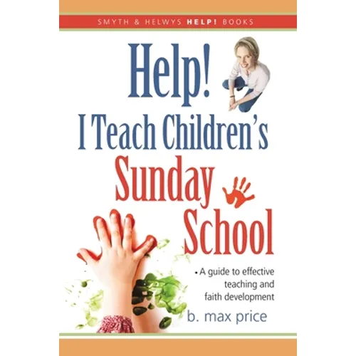 Help! I Teach Children's Sunday School - Paperback