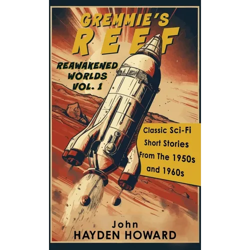 Gremmie's Reef: Classic Sci-Fi Short Stories From The 1950s and 1960s - Hardcover