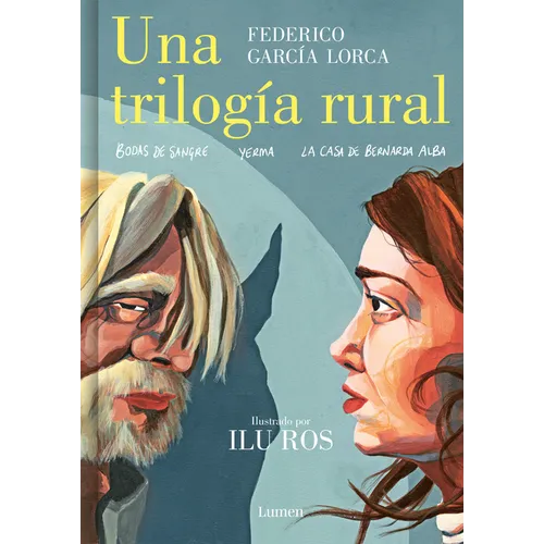 Una Trilogía Rural (Bodas de Sangre, Yerma Y La Casa de Bernarda Alba) / Lorca's Rural Trilogy: A Graphic Novel - Hardcover