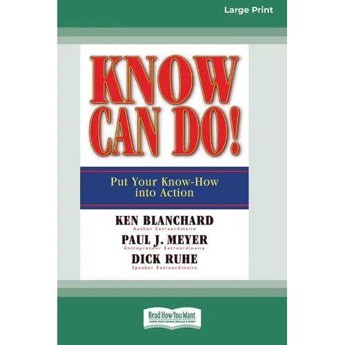 Know Can Do! (16pt Large Print Edition) - Paperback