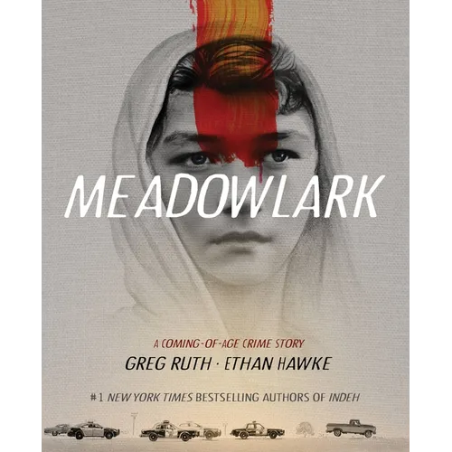 Meadowlark: A Coming-Of-Age Crime Story - Hardcover