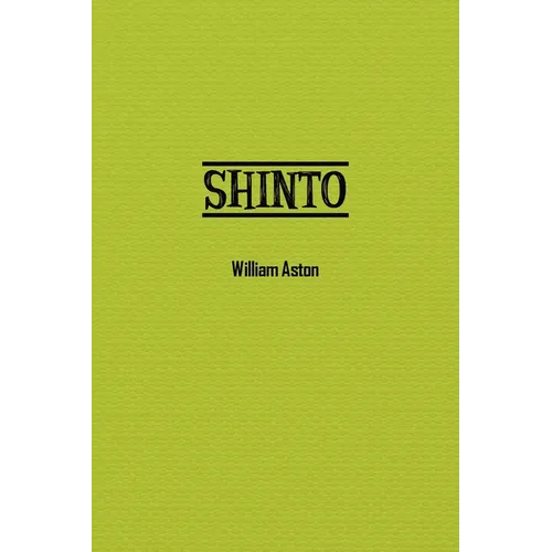 Shinto: The Ancient Religion of Japan - Paperback
