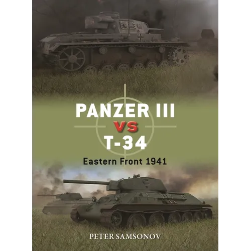 Panzer III Vs T-34: Eastern Front 1941 - Paperback