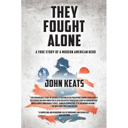 They Fought Alone: A True Story of a Modern American Hero - Paperback