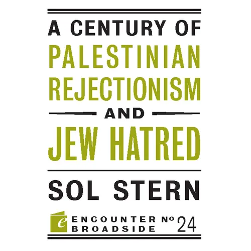 A Century of Palestinian Rejectionism and Jew Hatred - Paperback