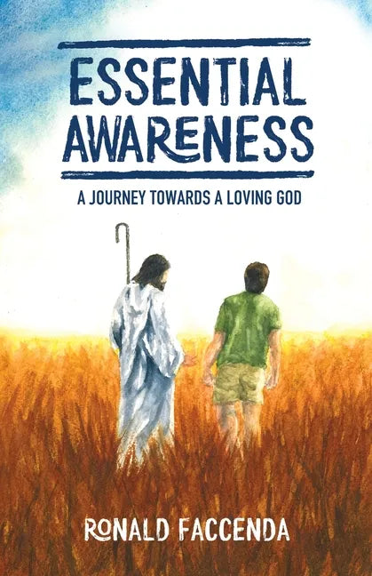 Essential Awareness: A Journey Towards A Loving God - Paperback