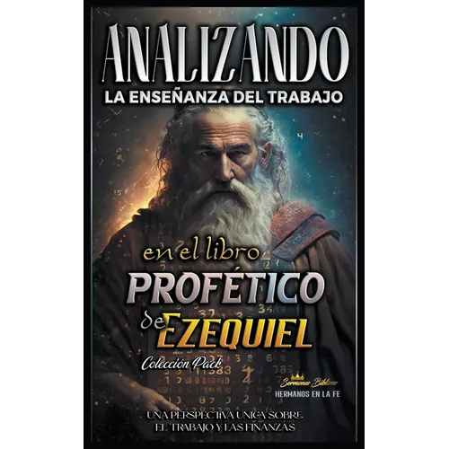 Analizando la Enseñanza del Trabajo en el Libro Profético de Ezequiel - Paperback