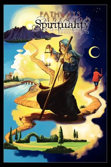 Pathways Through Spirituality: Interpretive Prose and Poetry Inspired by the Images of the Rider-Waite Tarot Deck - Paperback
