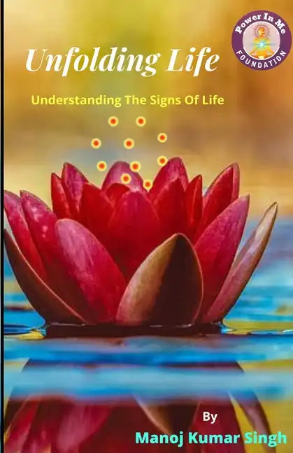 Unfolding Life: Understanding The Signs Of Life - Paperback