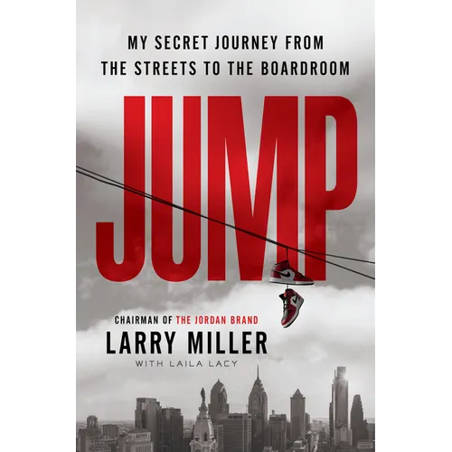 Jump: My Secret Journey from the Streets to the Boardroom - Hardcover