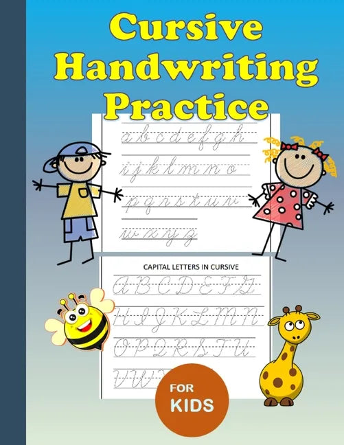 Cursive Handwriting Practice: For Kids: Workbook to learn how to write cursive upper and lower case alphabets, easy to understand, offers a great foun - Paperback