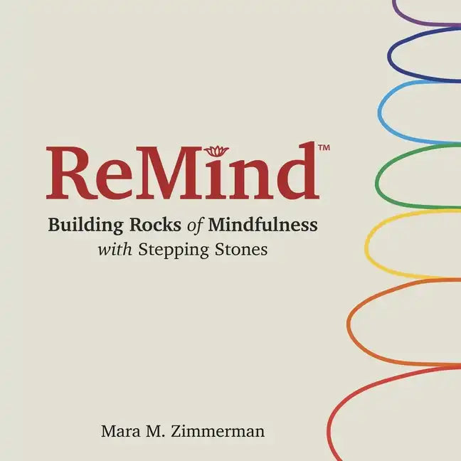 Remind: Building Rocks of Mindfulness with Stepping Stones - Paperback