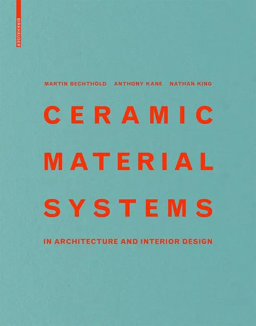Ceramic Material Systems: In Architecture and Interior Design - Hardcover
