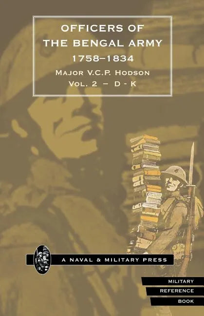 HODSON - OFFICERS OF THE BENGAL ARMY 1758-1834 Volume Two - Paperback