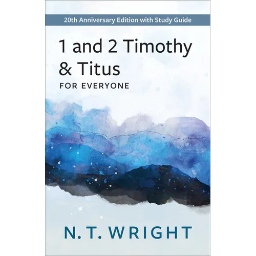 1 and 2 Timothy and Titus for Everyone: 20th Anniversary Edition with Study Guide - Paperback