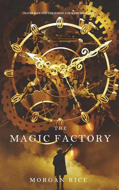The Magic Factory (Oliver Blue and the School for Seers-Book One) - Paperback