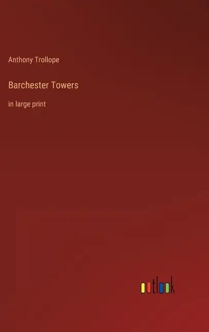 Barchester Towers: in large print - Hardcover
