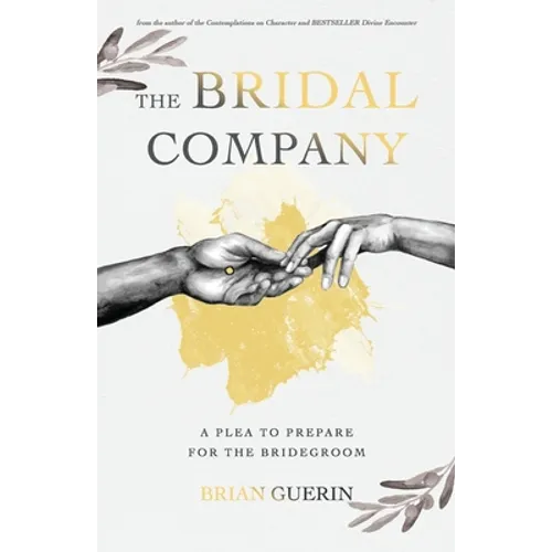 The Bridal Company: A Plea to Prepare for the Bridegroom - Paperback