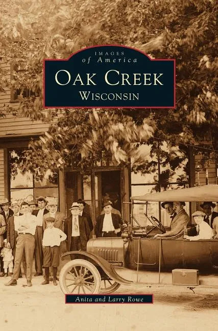 Oak Creek Wisconsin - Hardcover