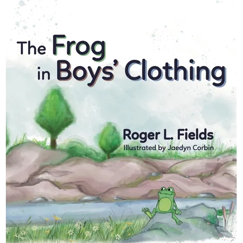 The Frog in Boys' Clothing - Hardcover
