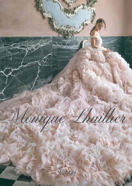 Monique Lhuillier: Dreaming of Fashion and Glamour - Hardcover