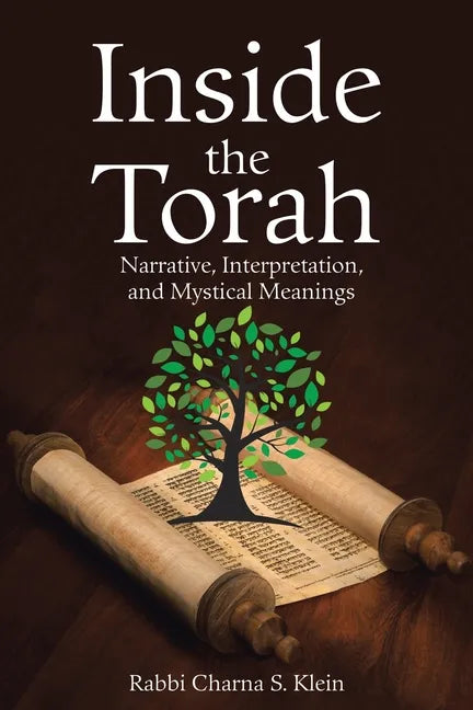 Inside the Torah: Narrative, Interpretation, and Mystical Meanings - Paperback