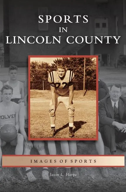 Sports in Lincoln County - Hardcover