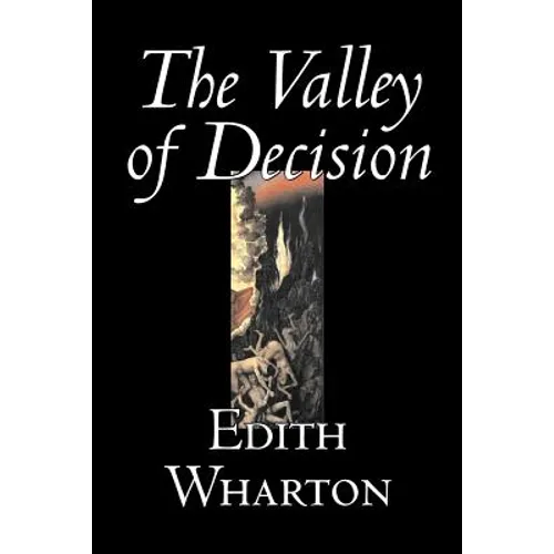 The Valley of Decision by Edith Wharton, Fiction, Literary, Fantasy, Classics - Paperback