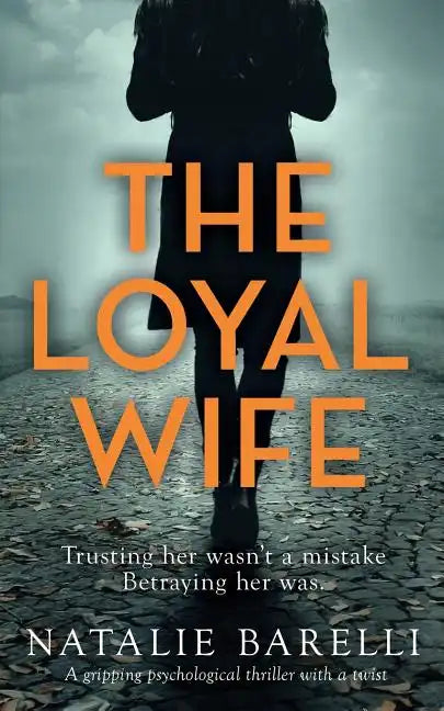 The Loyal Wife: A gripping psychological thriller with a twist - Paperback