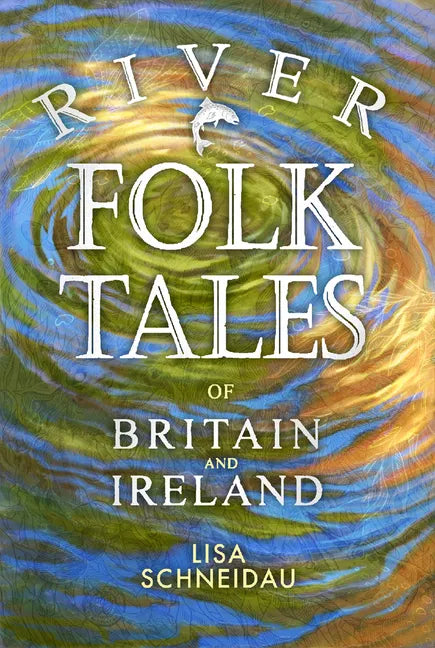 River Folk Tales of Britain and Ireland - Paperback