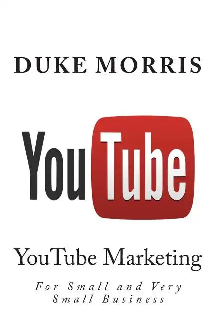 You Tube: Introduction into marketing opportunities with YouTube - Paperback