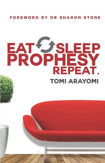 Eat, Sleep, Prophesy, Repeat - Paperback