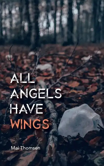 All Angels Have Wings - Hardcover