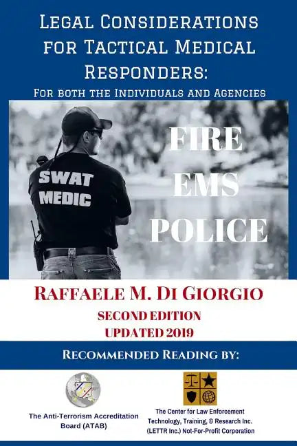 Legal Considerations for Tactical Medical Responders: For Both the Individuals and Agencies - Paperback