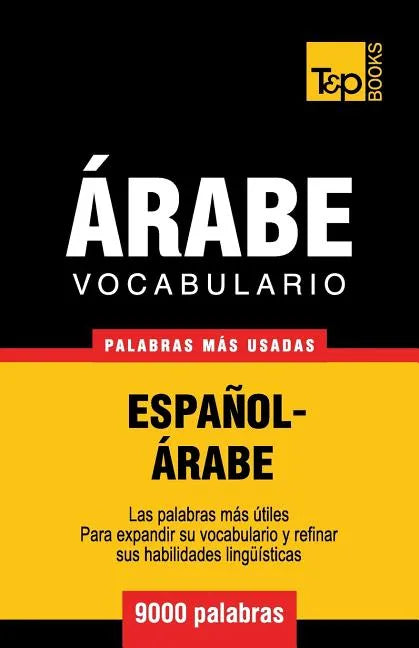 Vocabulario Español-Árabe - 9000 palabras más usadas - Paperback