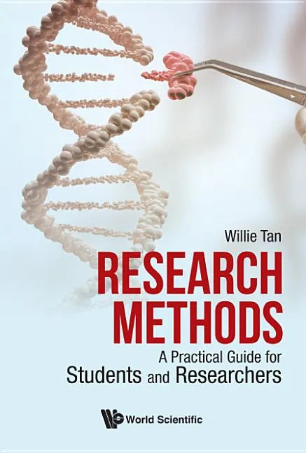 Research Methods: A Practical Guide for Students and Researchers - Hardcover