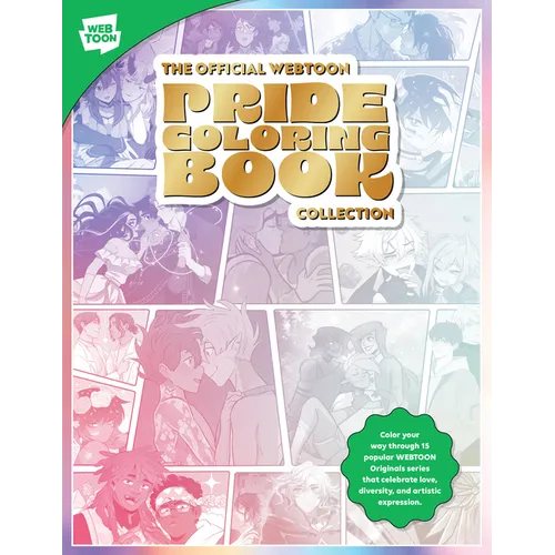 The Official Webtoon Pride Coloring Book Collection: Color Your Way Through 15 Popular Webtoon Originals Series That Celebrate Love, Diversity, and Ar - Paperback