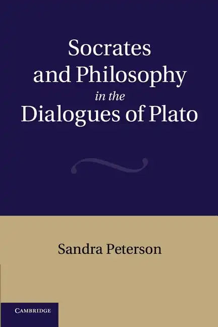 Socrates and Philosophy in the Dialogues of Plato - Paperback