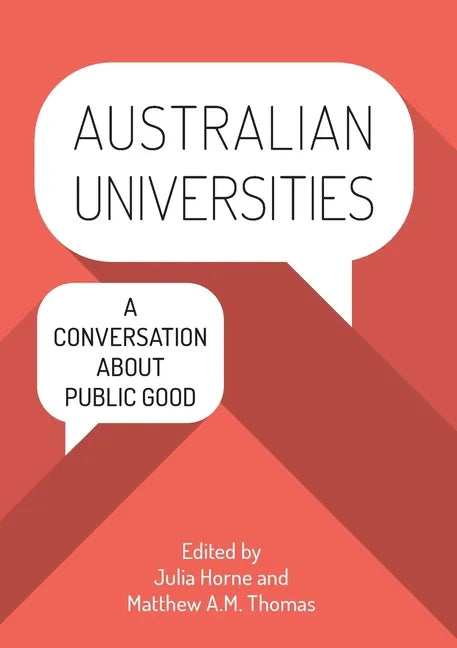 Australian Universities: A conversation about public good - Paperback