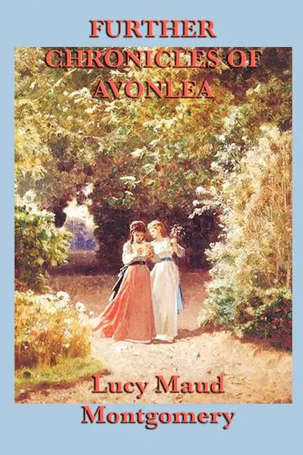 Further Chronicles of Avonlea - Paperback