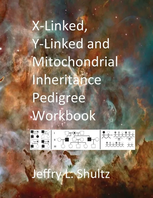 X-Linked, Y-Linked and Mitochondrial Inheritance Pedigree Workbook - Paperback