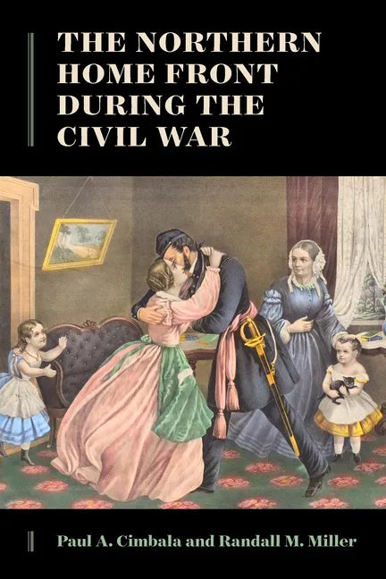 The Northern Home Front During the Civil War - Paperback