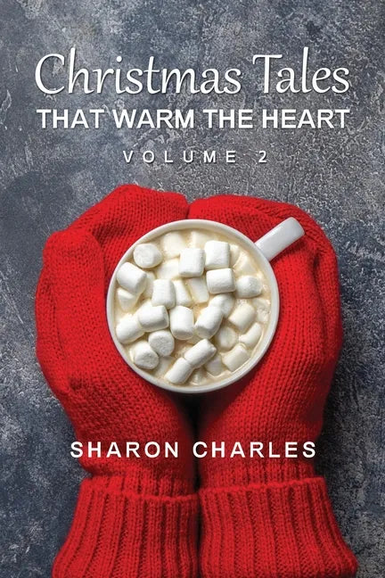 Christmas Tales That Warm the Heart Volume 2 - Paperback