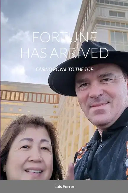 Fortune Has Arrived: Casino Royal to the Top - Paperback