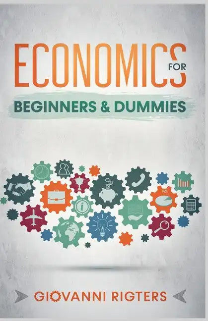 Economics for Beginners & Dummies - Paperback