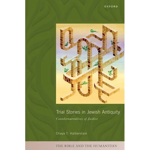 Trial Stories in Jewish Antiquity: Counternarratives of Justice - Hardcover