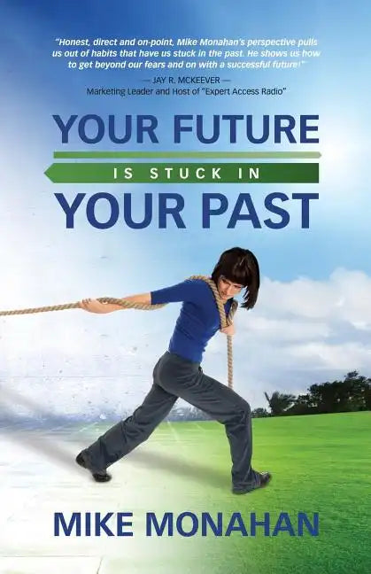 Your Future Is Stuck in Your Past - Paperback