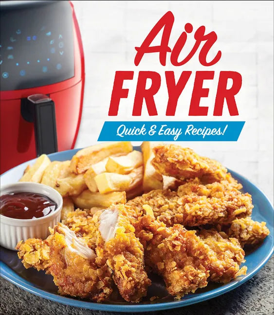 Air Fryer: Quick & Easy Recipes! - Hardcover