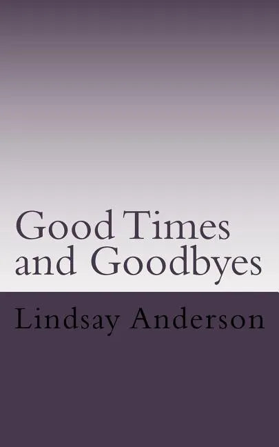 Goodtimes and Goodbyes: A Lyndsey Kelley Novel - Paperback
